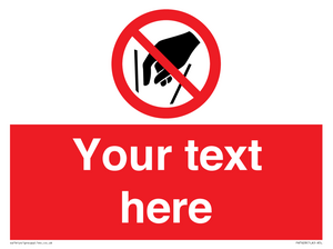 Custom prohibition No reaching in